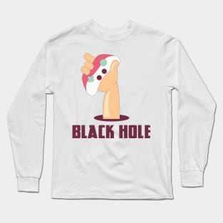 Hardcore Gamer Black Hole - Your Addiction Shirt Long Sleeve T-Shirt